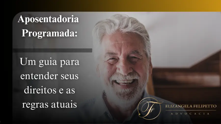 Aposentadoria Programada: Um Guia para Entender Seus Direitos e as Regras Atuais